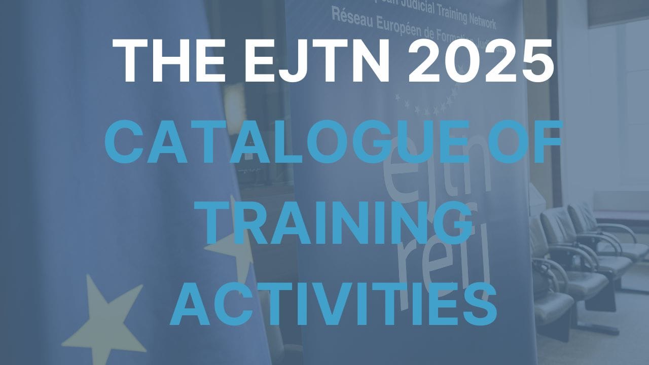 Training opportunities within EJTN for INJ beneficiaries