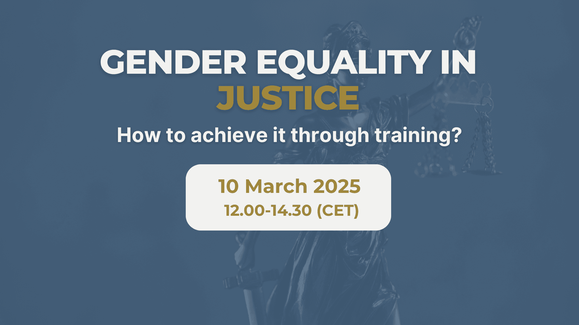 Beneficiarii INJ sunt invitați să participe la conferința EJTN „Gender Equality in Justice: How to Achieve it Through Training?”